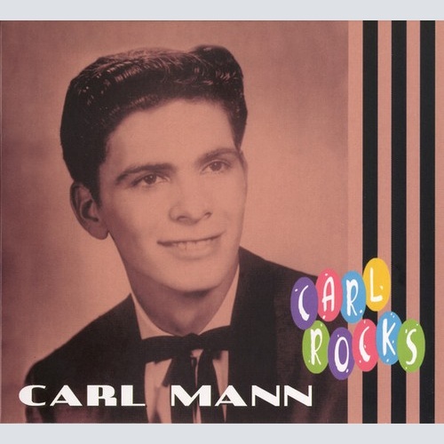 CD, Comp Carl Mann - Carl Rocks