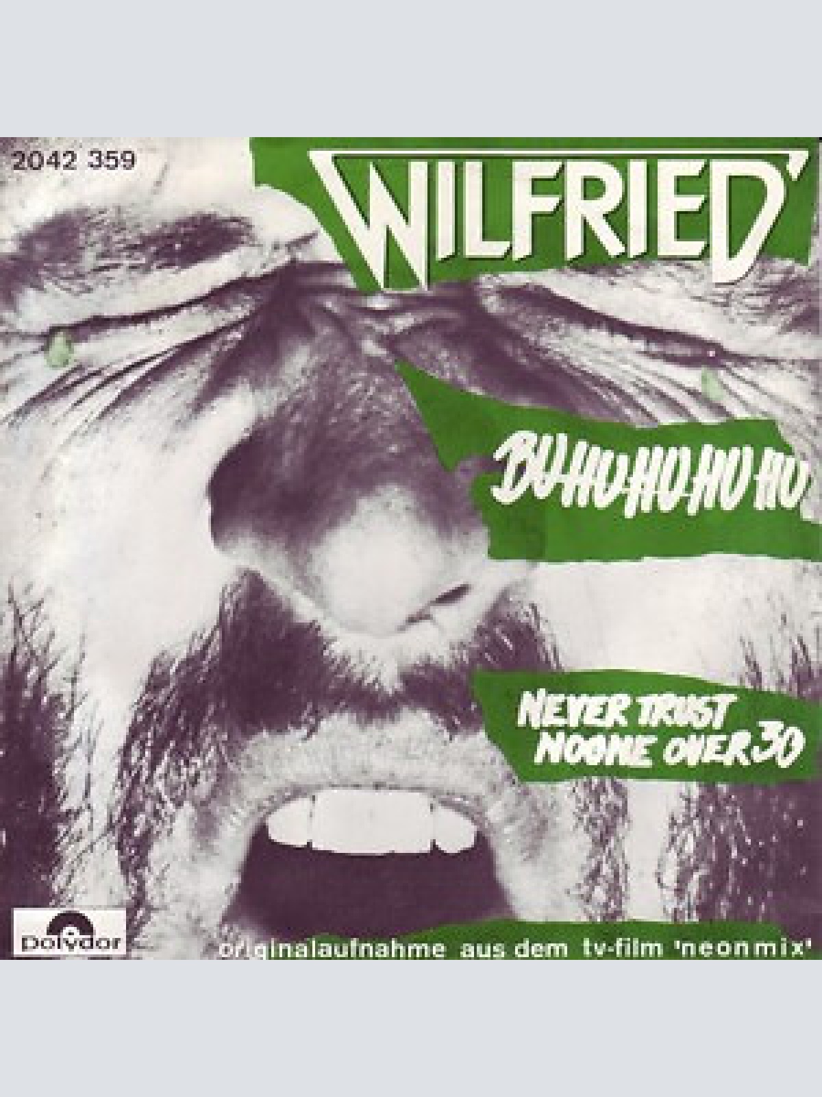 7", Single Wilfried - Buhuhuhuhu / Never Trust Noone Over 30
