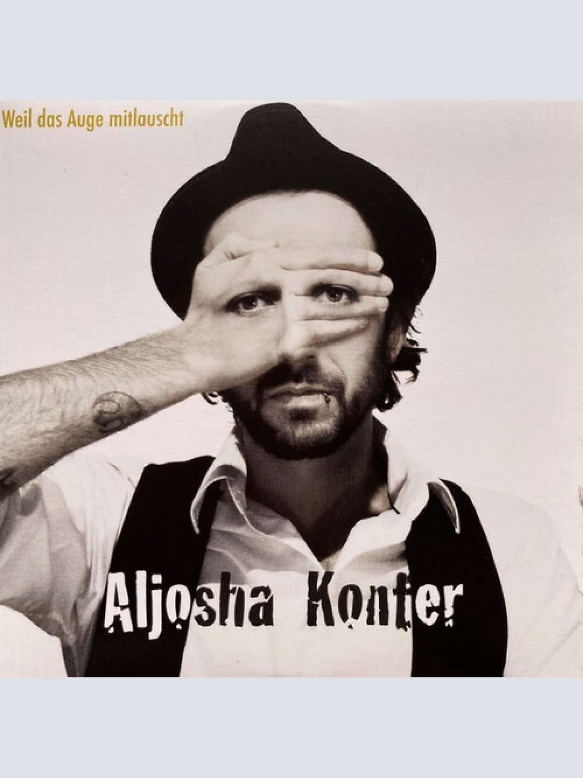 CD, Album Aljosha Konter - Weil Das Auge Mitlauscht
