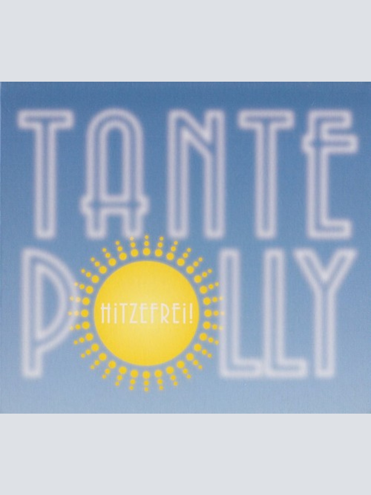 CD, Album Tante Polly - Hitzefrei