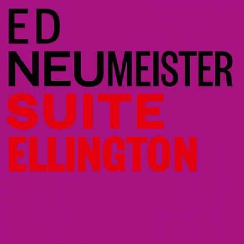 CD Ed Neumeister - Suite Ellington