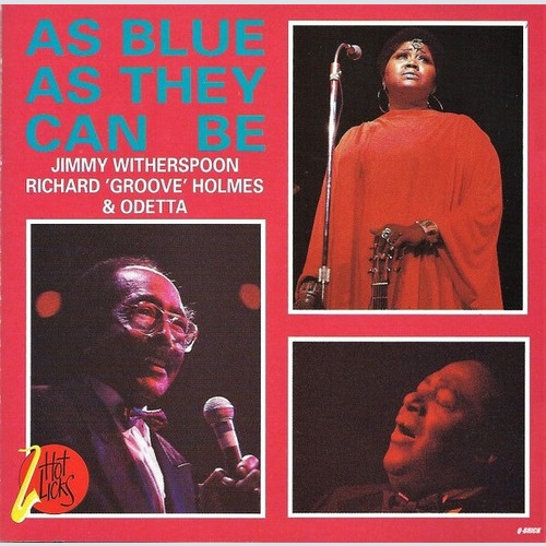 CD, Album Jimmy Witherspoon, Richard "Groove" Holmes, Odetta - As Blue As The...