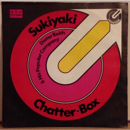 7", Single Dieter Reith & His Popular Company - Sukiyaki / Chatter-Box