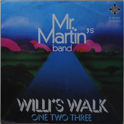 7", Single Mr. Martin's Band* - Willi's Walk / One Two Three