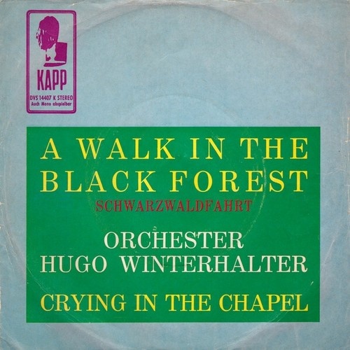 7", Single Orchester Hugo Winterhalter* - A Walk In The Black Forest / Crying...