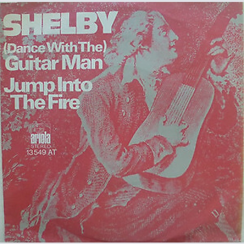 7", Single Shelby (2) - (Dance With The) Guitar Man / Jump Into The Fire