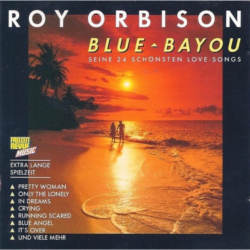 CD, Comp Roy Orbison - Blue Bayou (Seine 24 Schönsten Love-Songs)