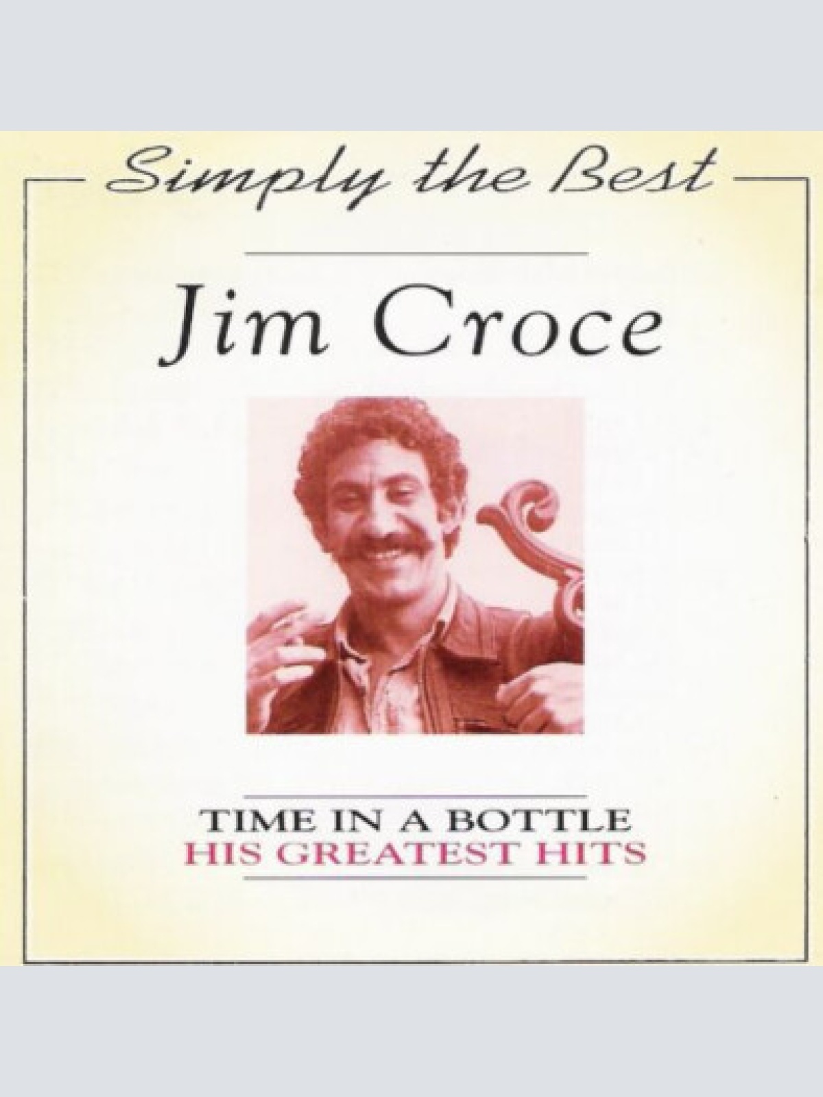 CD, Comp Jim Croce - Time In A Bottle (His Greatest Hits)