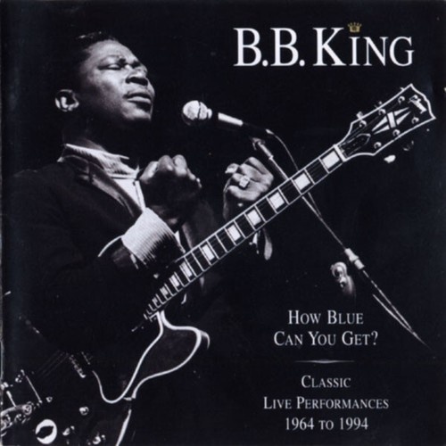 2xCD, Comp B.B. King - How Blue Can  You Get? - Classic Live Performances 196...