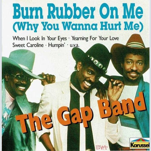 CD, Comp The Gap Band - Burn Rubber On Me (Why You Wanna Hurt Me)