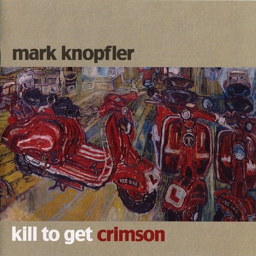 CD, Album, Sup Mark Knopfler - Kill To Get Crimson