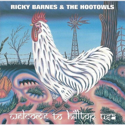 CD, Album Ricky Barnes & The Hoot Owls* - Welcome To Hilltop USA