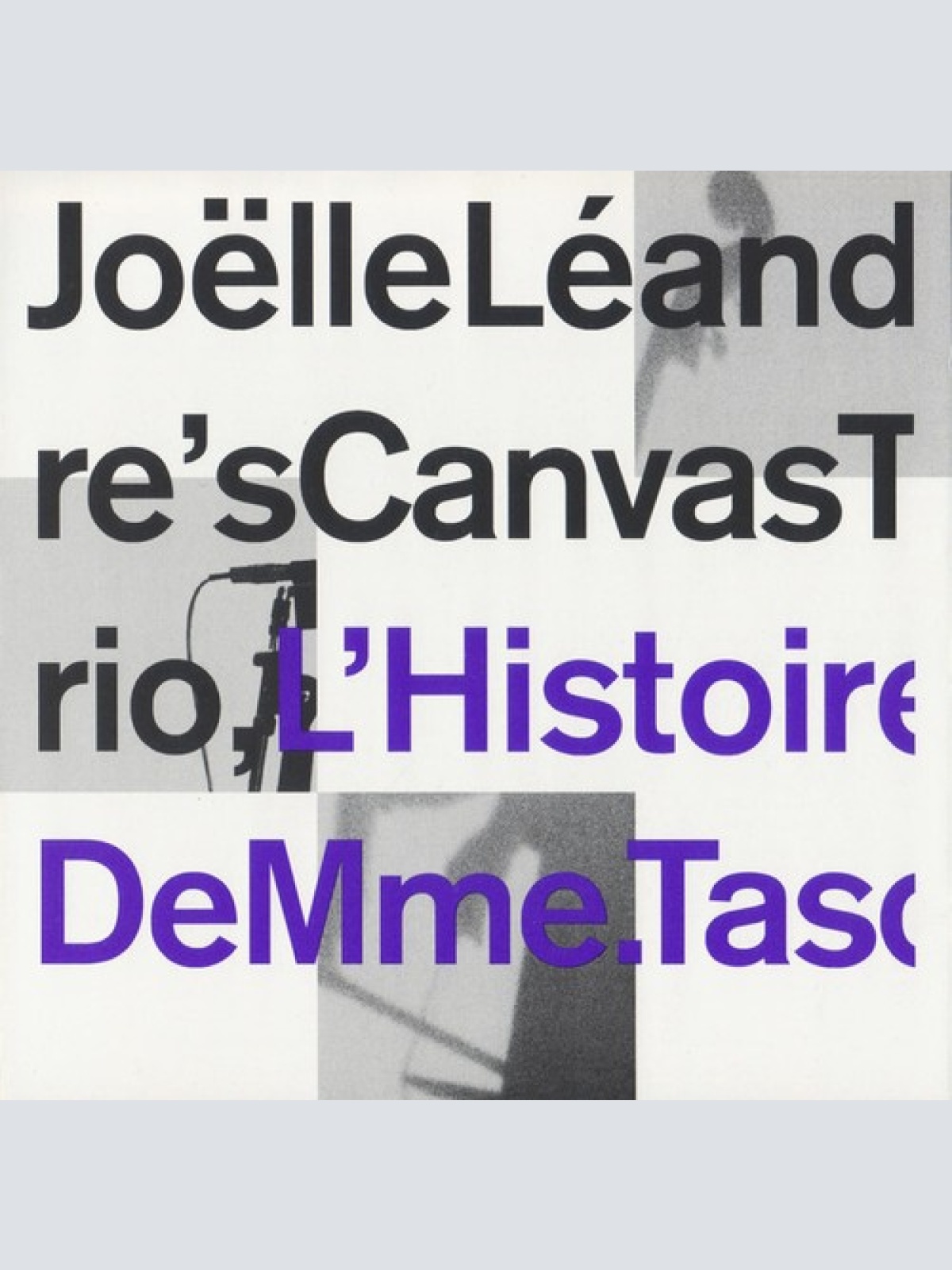 CD, Album Joëlle Léandre's Canvas Trio - L'Histoire De Mme. Tasco
