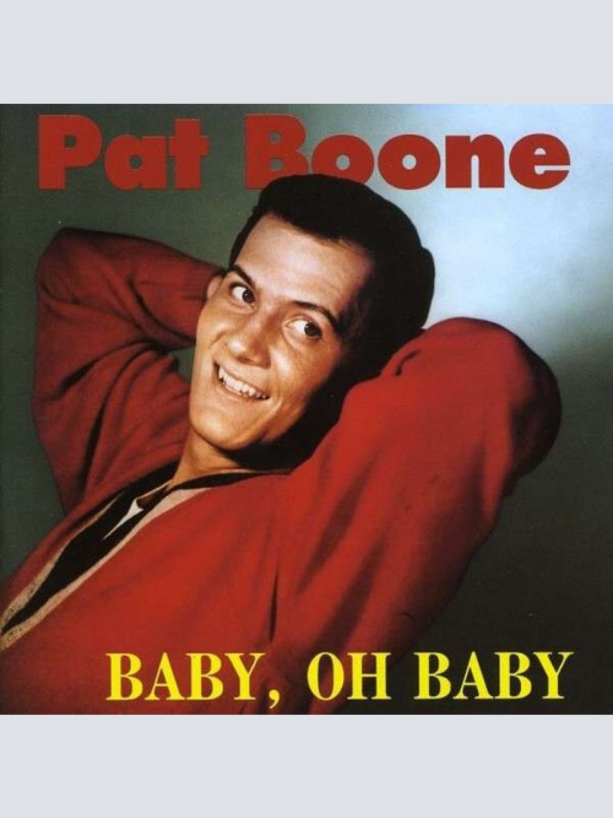 CD, Comp Pat Boone - Baby, Oh Baby