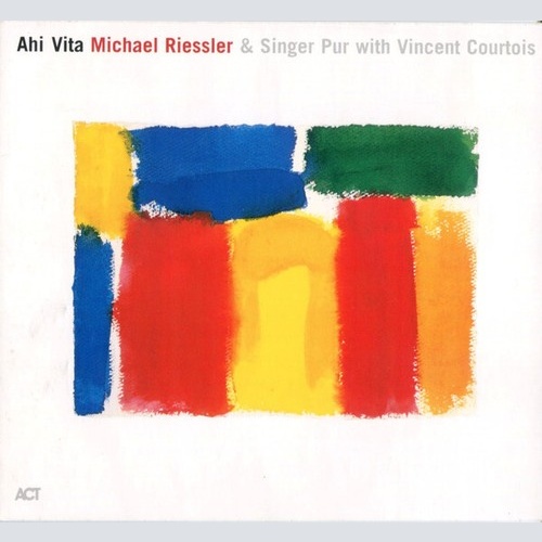 CD, Album Michael Riessler & Singer Pur With Vincent Courtois - Ahi Vita