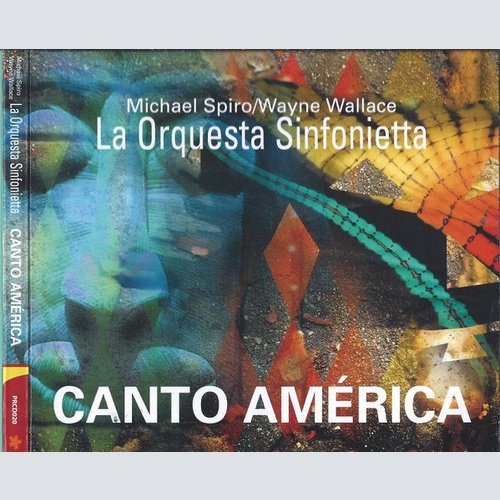 CD, dig Michael Spiro, Wayne Wallace, La Orquesta Sinfonietta - Canto América