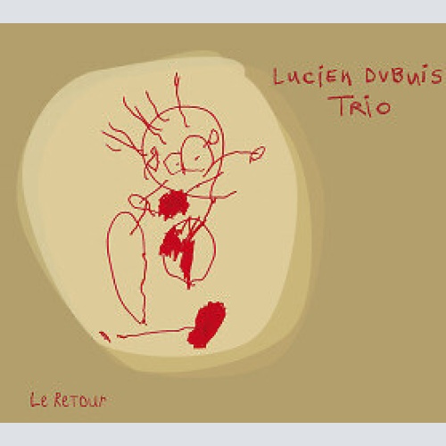 CD, Album Lucien Dubuis Trio - Le Retour
