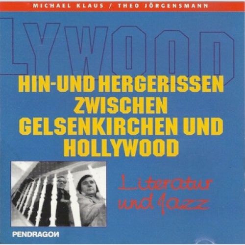 CD Michael Klaus, Theo Jörgensmann - Hin- Und Hergerissen Zwischen Gelsenkirc...