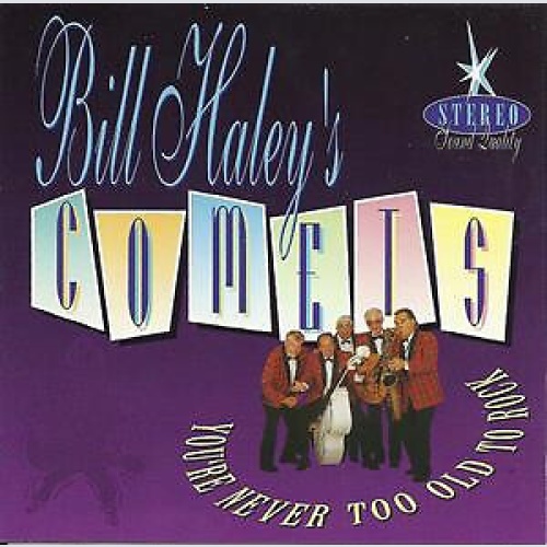 CD, Album Bill Haley's Comets* - You're Never Too Old To Rock