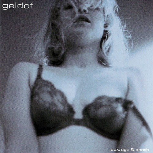 CD, Album Geldof* - Sex, Age & Death