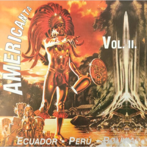 CD, Album Americanta - Vol. II. (Ecuador - Perú - Bolivia)