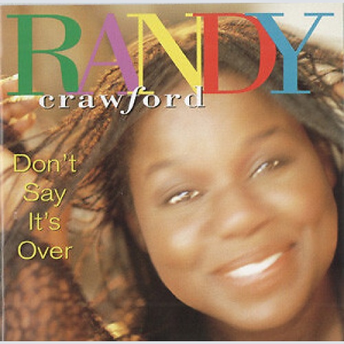 CD, Album Randy Crawford - Don't Say It's Over