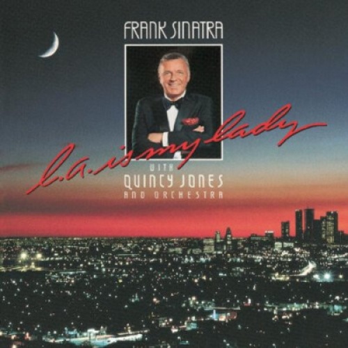 CD, Album, RE Frank Sinatra With Quincy Jones And Orchestra* - L.A. Is My Lady