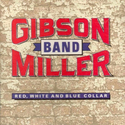 CD, Album Gibson/Miller Band - Red, White And Blue Collar