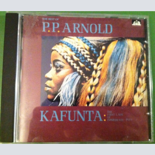 CD, Album, Comp P.P. Arnold - Kafunta - The First Lady Of Immediate Plus