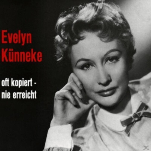 CD Evelyn Künneke - Oft Kopiert - Nie Erreicht