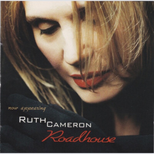 CD, Album Ruth Cameron - Roadhouse