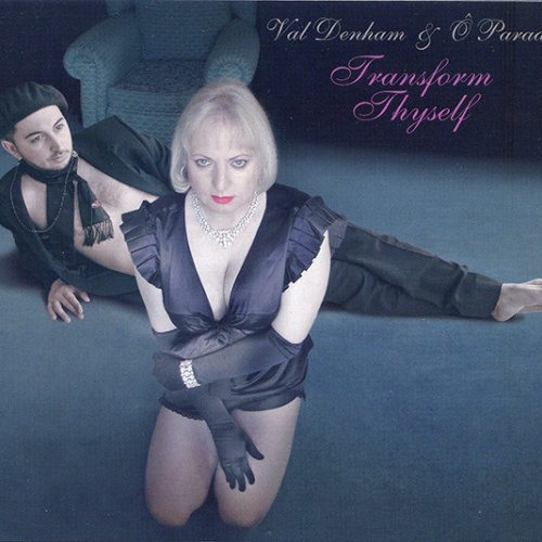 CD, Album Val Denham & Ô Paradis - Transform Thyself