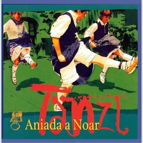 CD, Album Aniada a Noar - Tanzl