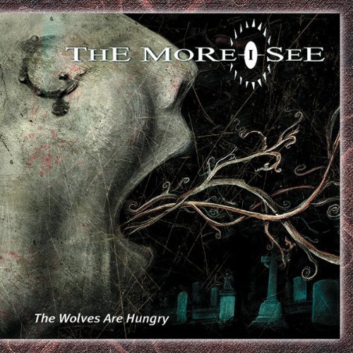 CD, Album The More I See - The Wolves Are Hungry
