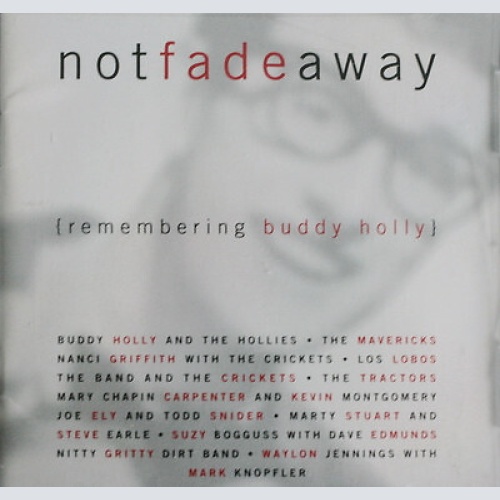 CD, Comp Various - Not Fade Away (Remembering Buddy Holly)