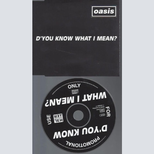 CD--OASIS--D'YOU KNOW WHAT I MEAN--1 TRACKS--PROMO