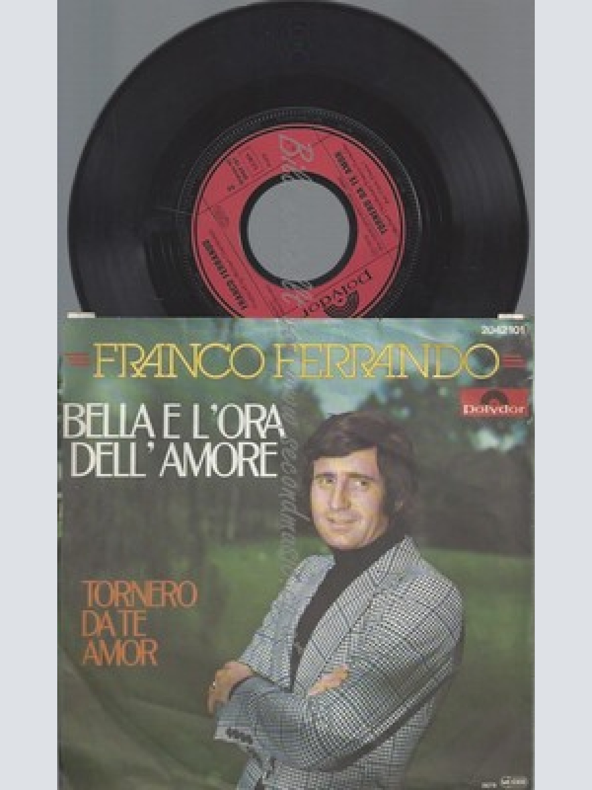7"FRANCO FERRANDO--BELLA E L'ORA DELL AMORE