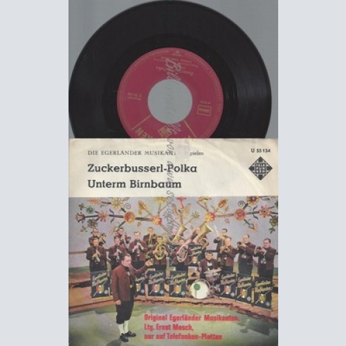 7"ERNST MOSCH--ZUCKERBUSSERL POLKA