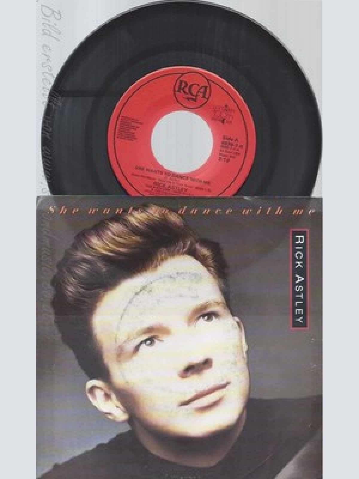 7"RICK ASTLEY--SHE WANTS TO DANCE WITH ME--DIFFRENT COVER