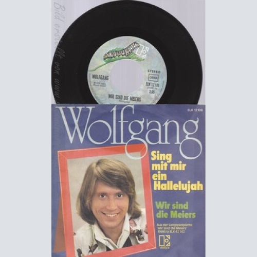 7"WOLFGANG--SING MIT MIR EIN HALLELUJAH
