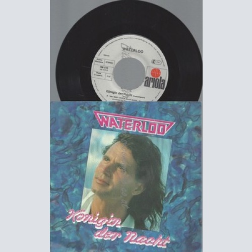 7"WATERLOO--KÖNIGIN DER NACHT