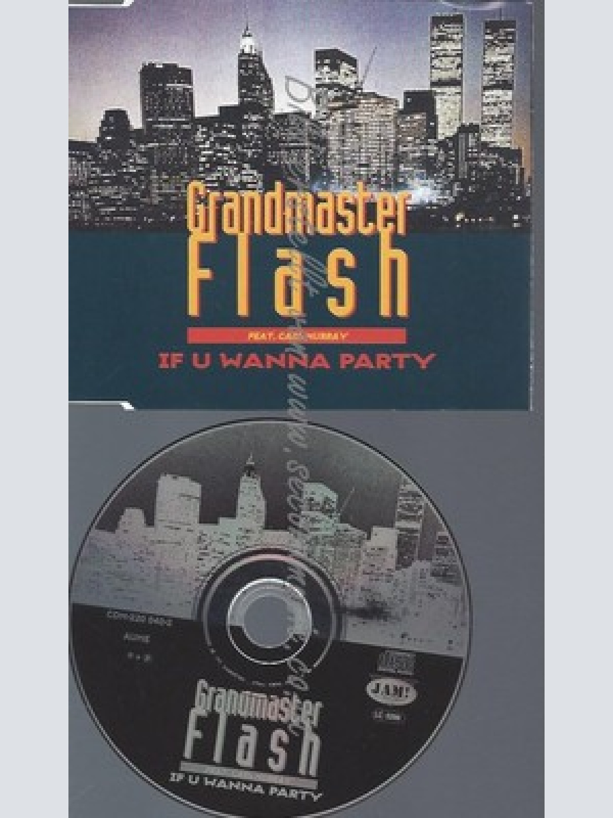 CD--GRANDMASTER FLASH FEAT.CARL MU UND RAY--IF U WANNA PARTY
