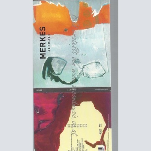 CD--MERKES -- -- A LIE IS A LIE