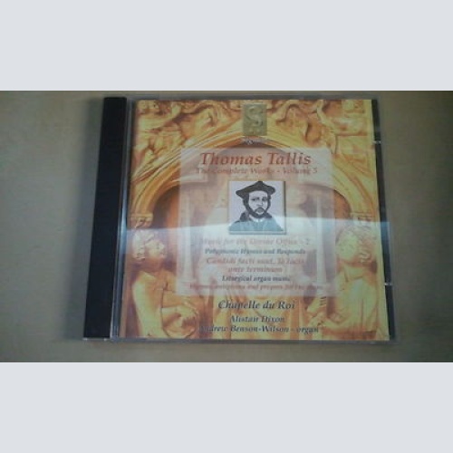 CD--THOMAS TALLIS--THE COMPLETE WORKS VOL 5-CHAPELLE DU ROI--ALBUM