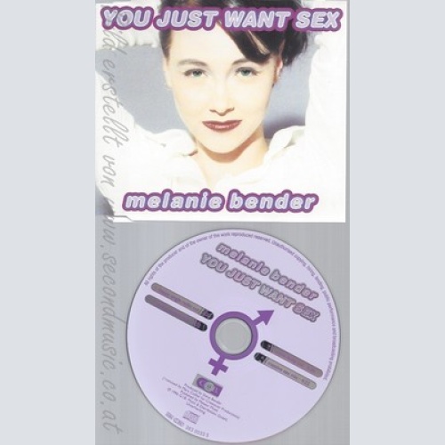 CD--MELANIE BENDER -- - SINGLE -- YOU JUST WANT SEX