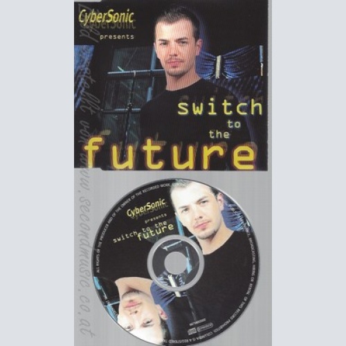CD--CYBERSONIC -- SWITCH TO THE FUTURE
