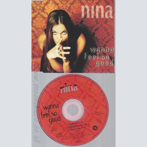 CD--NINA -- - SINGLE -- WANNA FEEL SO GOOD