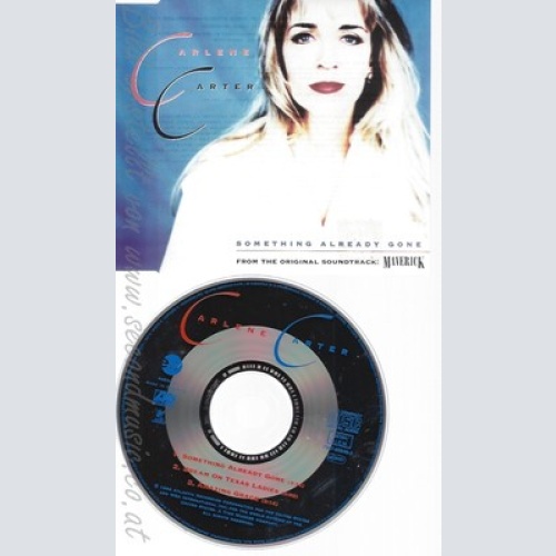 CD--CARLENE CARTER - SINGLE -- SOMETHING ALREADY GONE -  , 'MAVERICK'-