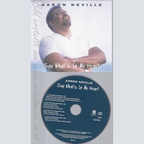 CD--AARON NEVILLE -  - - SINGLE -- SAY WHAT'S IN MY HEART