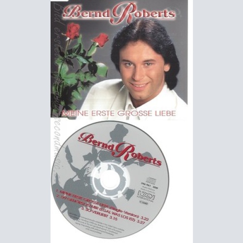 CD--BERND ROBERTS -- --- MEINE ERSTE GROSSE LIEBE